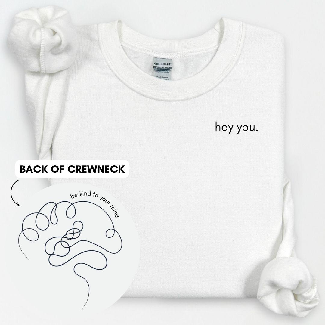 Mental Health Sweatshirt, Be Kind To Your Mind Crewneck, Awareness Clothing, Crewneck With Words On Back, Self Love Shirt, Cute OT Shirt