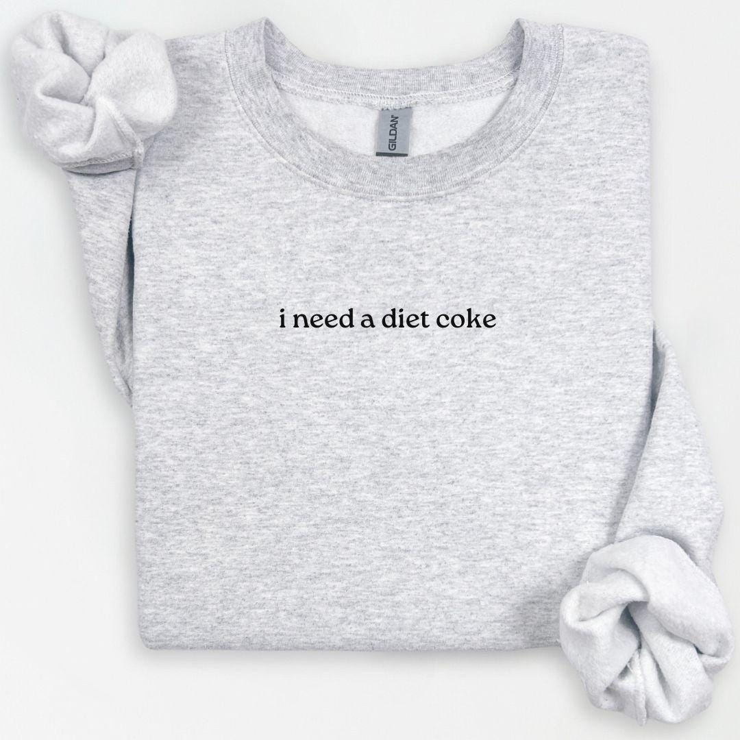 I Need a DIET COKE Sweatshirt, Diet Coke Text Cozy Unisex Crewneck, Funny Soda Lover Gift, Trendy Minimalistic Sweater, Gift for Her, Foodie