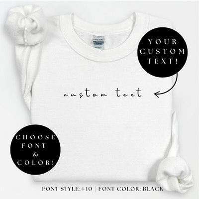 CUSTOM TEXT Crewneck, Personalized Custom Hoodie, Custom Made, Your Text Here Shirt, Matching Custom Hoodies, Custom Gift Shirt, Custom Tee