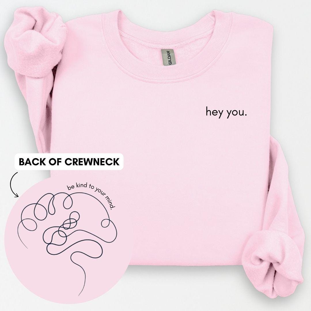 Mental Health Sweatshirt, Be Kind To Your Mind Crewneck, Awareness Clothing, Crewneck With Words On Back, Self Love Shirt, Cute OT Shirt