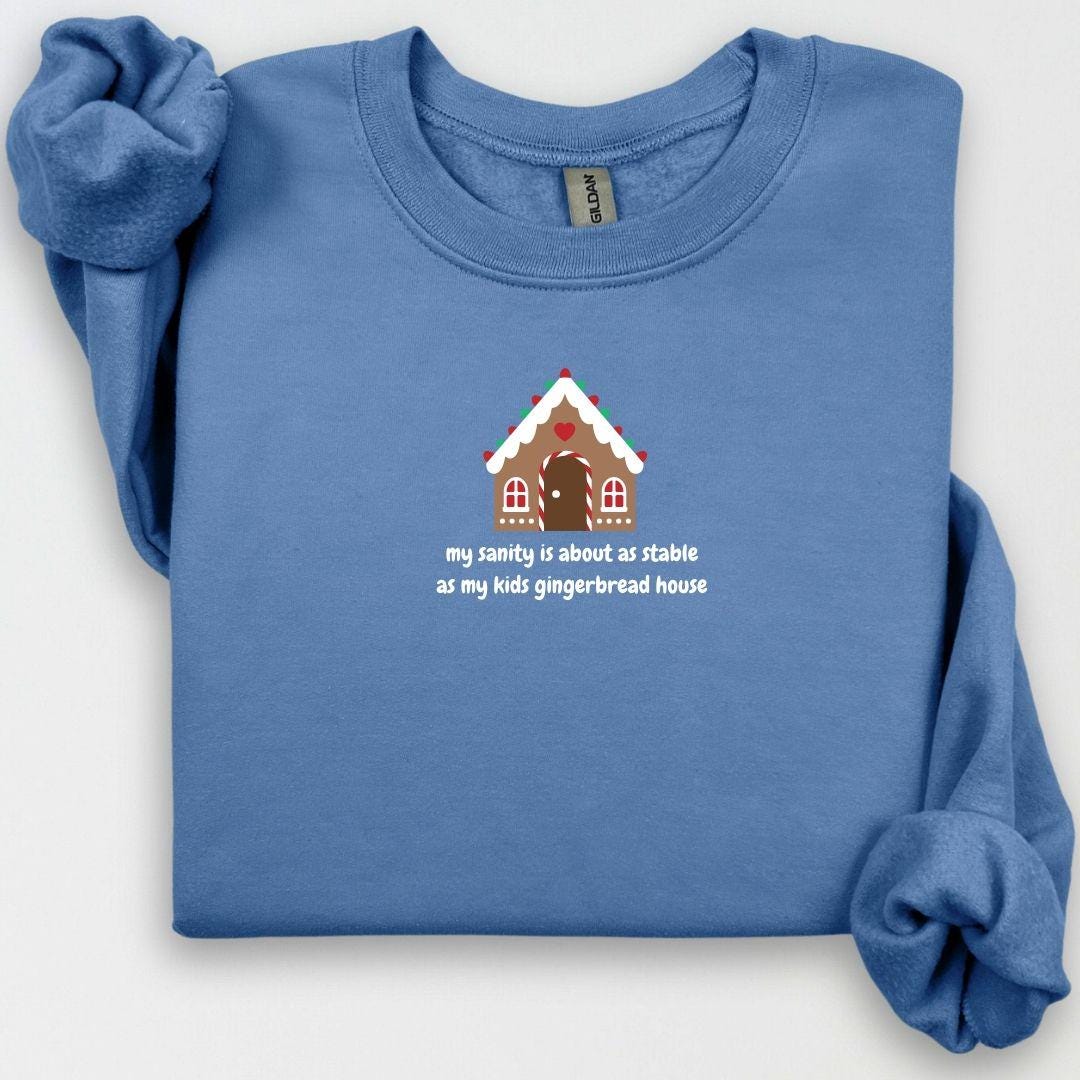 My Sanity is as Stable as my Kid's Gingerbread House Sweater, Funny Mom, Christmas Humor, Funny Christmas, Gingerbread House, Gift for Mom