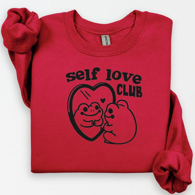 Self Love Crewneck, Positive Woman Power Tee, Woman Empowerment Sweater, Cute Valentines Day Shirt, Mental Health Crewneck, Galentines Day