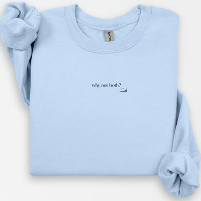 Why Not Both? Crewneck, Bisexual Pride, LGBTQ Funny Pride Gay Sweatshirt, Lesbian Sweatshirt, Bi Visibility, Queer Fashion, Pride Month Gift