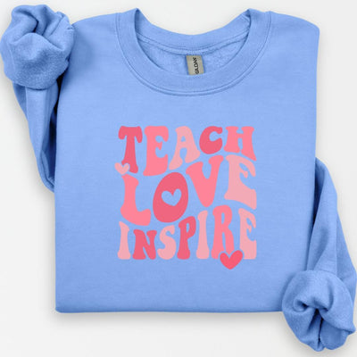 Teach Love Inspire Teacher Sweatshirt, Inspirational Teacher Shirt, Teacher Appreciation, Valentines Day Shirt, Educator Gift, Teacher Shirt