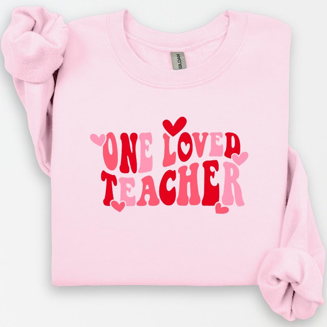 One Loved Teacher Crewneck, Valentines Teacher Sweatshirt, Teaching Shirt, Teacher Valentines Day Gift, Teacher Gift, Valentines Day Shirt