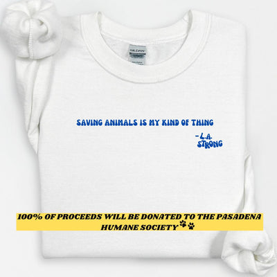 L.A. Strong Crewneck |100% Of Proceeds Will Be Donated To The Pasadena Humane Society To Help All Types Of Animals