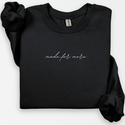 Made for More Crewneck, Bible Verse Shirt, Christian Shirt, Inspirational Gift, Positivity Gift, Religious Mom Tee, Jesus Shirt for Women