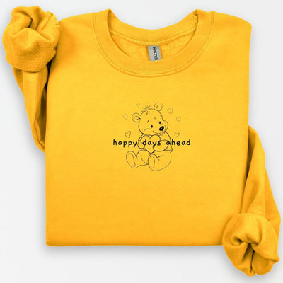 Happy Days Ahead Crewneck, Cute Bear Design, Inspirational Gift, Positive Vibes, Good Vibes Only, Cute Bear Sweatshirt, Happy Days Ahead