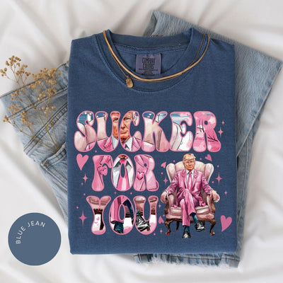 Sucker for You Trump Comfort Colors® Shirt, Pro Trump 2025, Funny Trump Shirt, Women Trump Tee, Trump Second Term, MAGA Tee, Patriotic 45 47