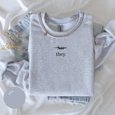 Not Her They Pronoun Crewneck, Inclusive Apparel, Gender Affirming, Transition LGBT Awareness, Nonbinary, Trans Rights Gift, Pronoun Respect