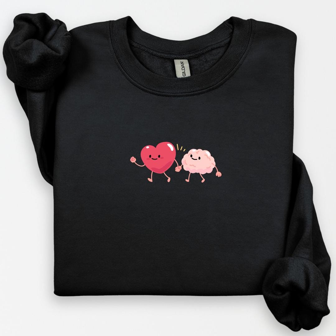 Heart & Brain Sweatshirt, Cute Sweatshirt, Thinking With My Heart, Gift for Her, Mental Health Crewneck, Emotional Intelligence, Social Work