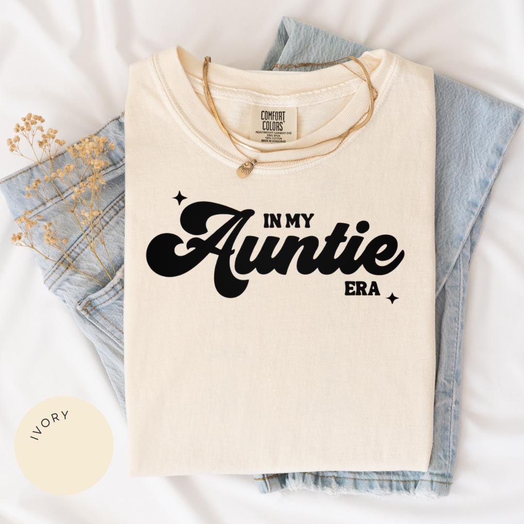 In My Auntie Era Comfort Colors® Shirt, Auntie Shirt, Gift For Mom, Gift for Aunt, Mother Day Gift, Mom Life Shirt, Oversized New Aunt Tee