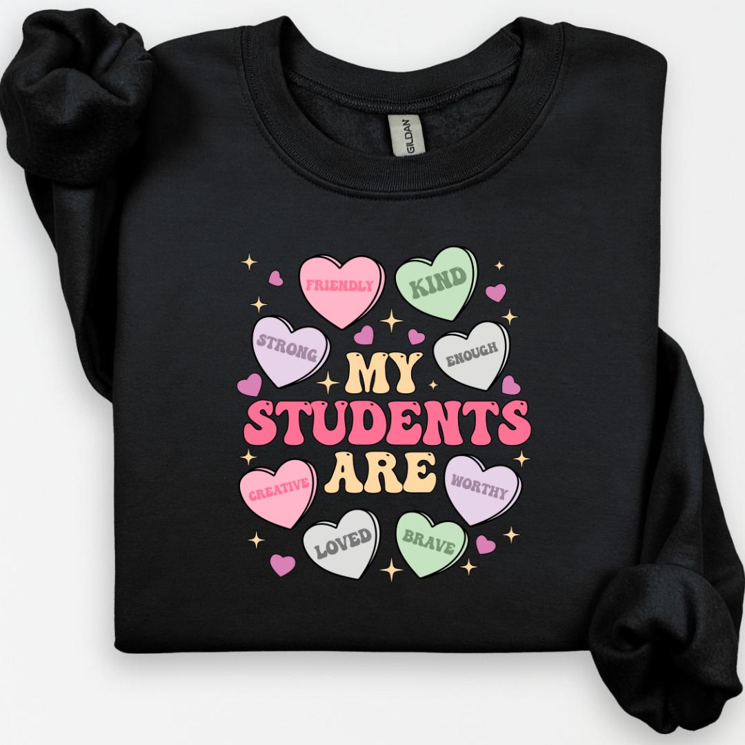 My Students Are My Valentines Crewneck, Valentines Day Shirt, Teacher Gift, Teacher Hearts Valentine's Day Sweatshirt, Love Teacher Sweater
