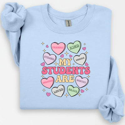 My Students Are My Valentines Crewneck, Valentines Day Shirt, Teacher Gift, Teacher Hearts Valentine's Day Sweatshirt, Love Teacher Sweater