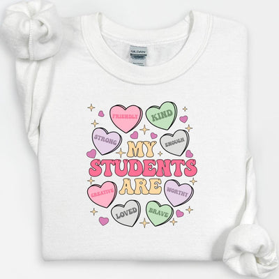 My Students Are My Valentines Crewneck, Valentines Day Shirt, Teacher Gift, Teacher Hearts Valentine's Day Sweatshirt, Love Teacher Sweater