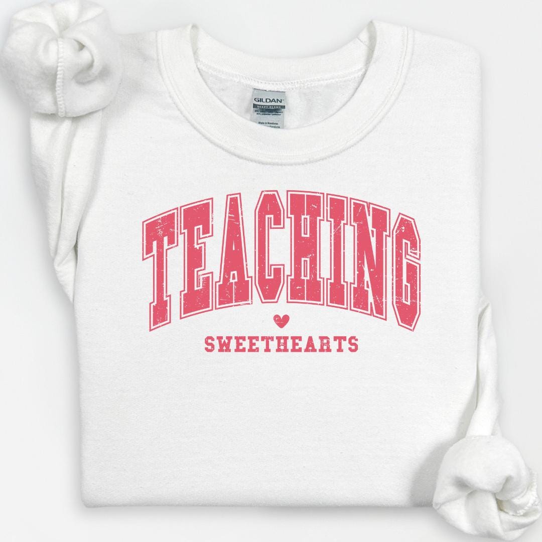 Teaching Sweethearts University Crewneck, Teacher Valentines Day, Varsity Shirt, Valentines Day Teacher Crewneck, Love Teacher Shirt, Vday T