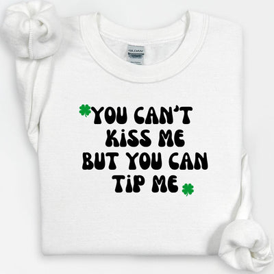 St. Patricks Day Sweatshirt, Can't Kiss Me But You Can Tip Me", Waitress, Server, Restaurant Worker, Funny St. Patty's Day Shirt, St. Pattys