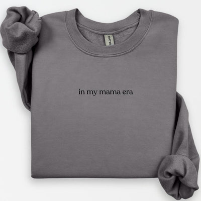 In My Mama Era Crewneck, Cute Mama Sweatshirt, Cool Mom Tee, Trendy Mom Apparel, Mom Life, Mothers Day Gifts, New Mom Shirt, Expecting Mom