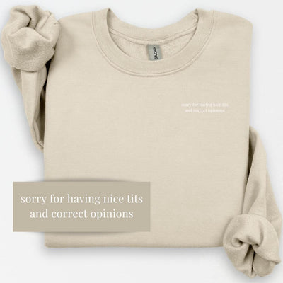 Sorry for Great Tits and Correct Opinions Crewneck, Feminist Sweatshirt, Y2K Humor Shirt, Sarcastic Shirt, Funny Shirt, Sarcasm for Women