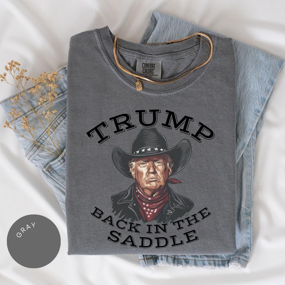 Western Trump Shirt Comfort Colors®, Trump Cowboy Shirt, Pro Trump Shirt, MAGA Sweatshirt, Republican Party, Trump Second Term, Trump Merch