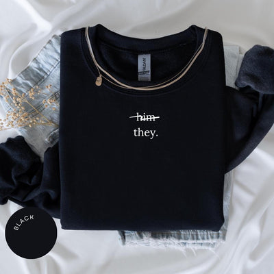 Not Him They Pronoun Crewneck, Inclusive Apparel, Gender Affirming, Transition LGBT Awareness, Nonbinary, Trans Rights Gift, Pronoun Respect