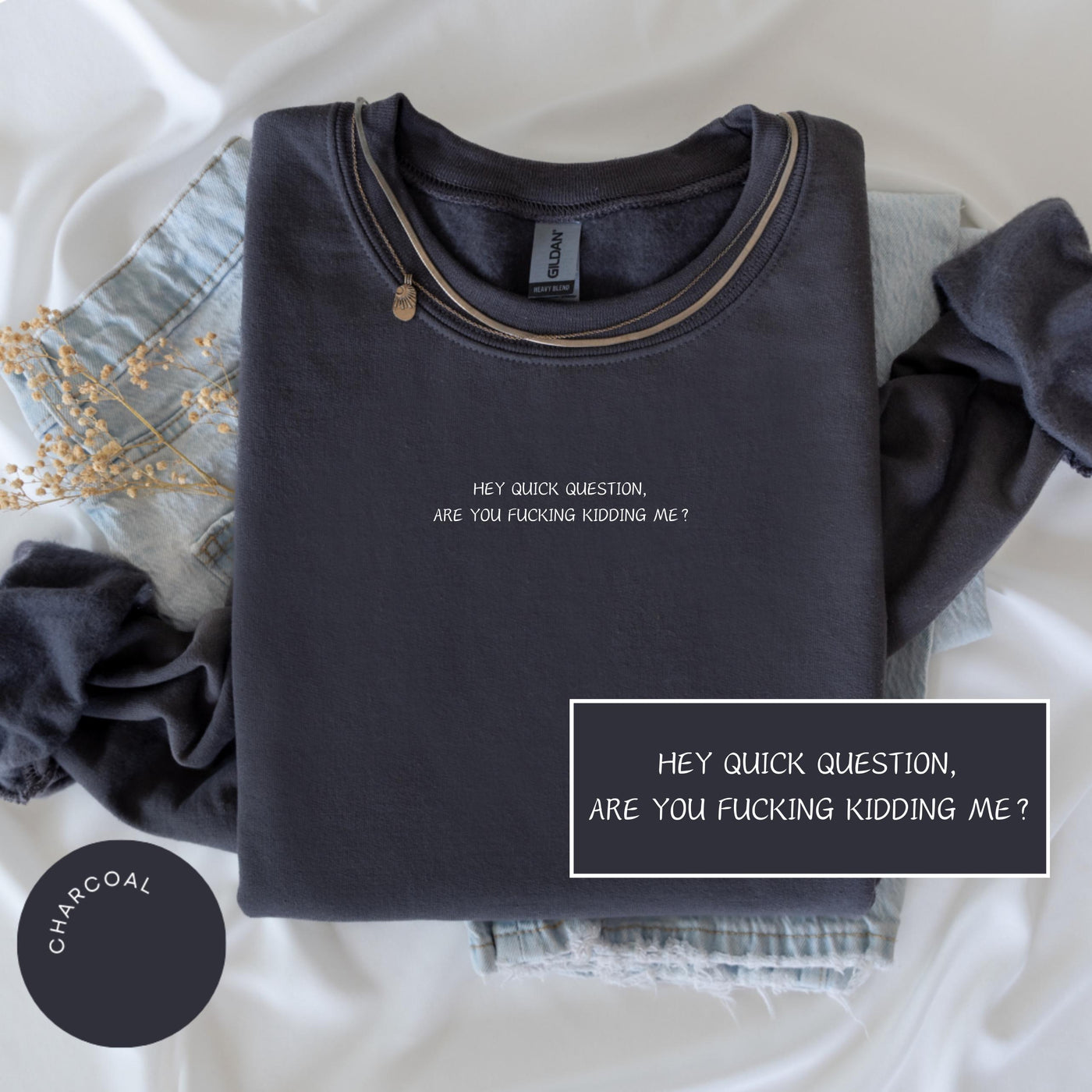 Hey Quick Question Are You Kidding Me Crewneck, Cheeky Sweatshirt, Funny Sayings Sweatshirt, Funny Women Shirts, Trendy Sweatshirts, Y2K Tee