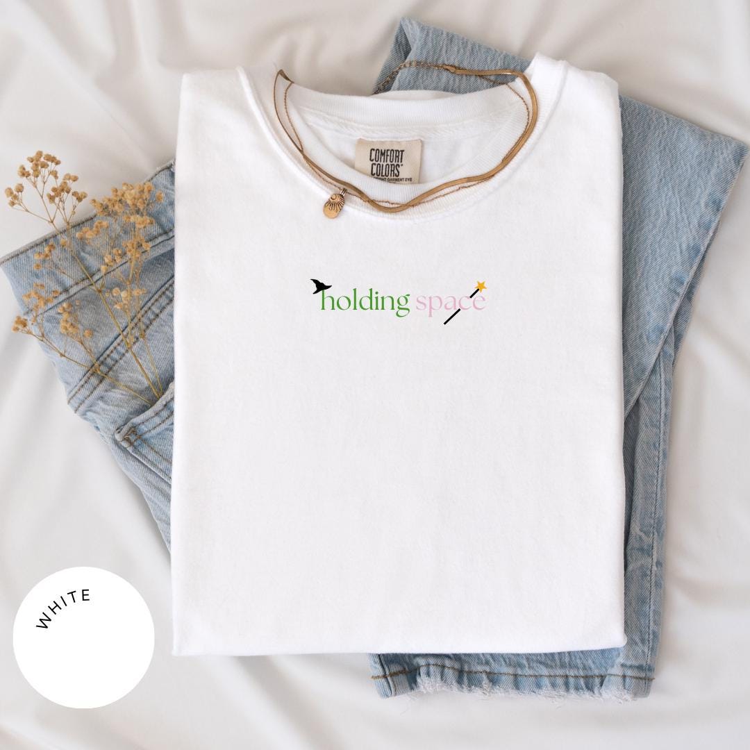 Holding Space Comfort Colors® Shirt, Wicked Shirt, Meme Shirt, Wicked Movie Tee, Gift for Her, Glinda Elphaba Wicked, Good Witch, Shiz, Oz