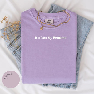 Its Past My Bedtime Comfort Colors® Shirt, Bedtime Shirt, Funny Y2k Clothing, Bookish Gifts, Sleep Lover Tshirt, Funny Shirt, Morning Person