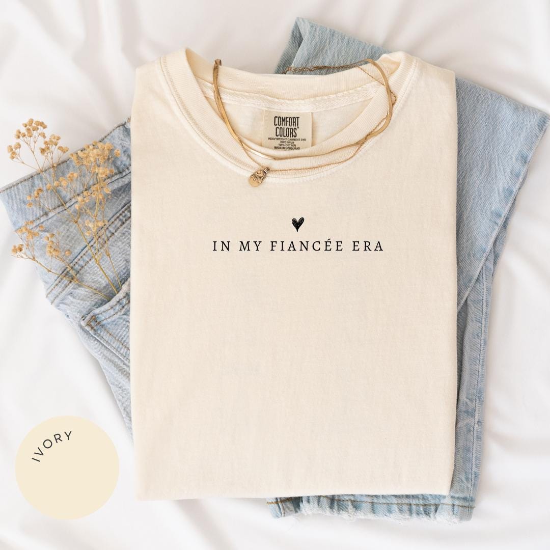 In My Fiancee Era Comfort Color® Shirt, Engaged Shirt, Future Mrs. T-Shirt, Fiancee Shirt, Engagement Gift, Bridal Shower Gift, Bride Shirt