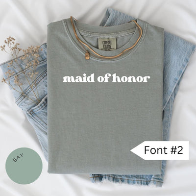 Maid of Honor Comfort Colors® Shirt, Bridesmaid Shirt, Maid of Honor Gift, Bridesmaid Gifts, MOH Shirt, Bridesmaid Proposal, Team Bride Tee