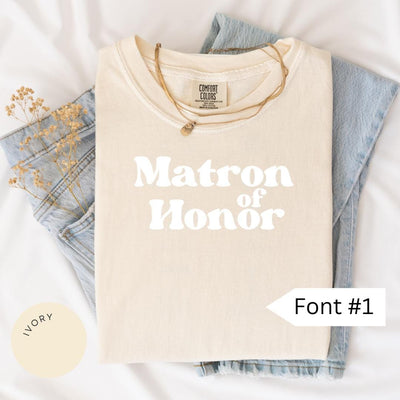 Matron of Honor Comfort Colors® Shirt, Bridesmaid Shirt, Matron of Honor Gift, Bridesmaid Gifts, MOH Shirt, Bridesmaid Proposal, Team Bride
