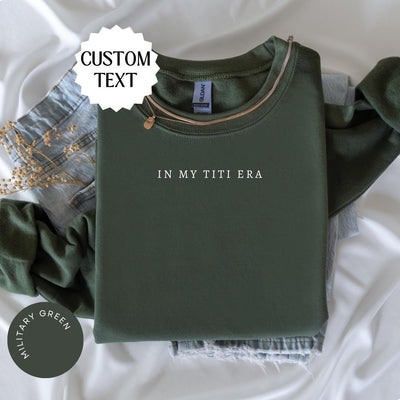 CUSTOM In My Era Crewneck, Custom Text Era Shirt, Mama Gift Shirt, Your Text Hoodie, Concert Shirt, Gift For Fan Girl, Custom Sweatshirt