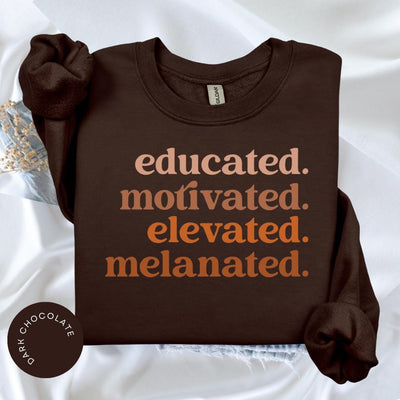 Educated Motivated Elevated Melanated Comfort Colors® Shirt, Melanin Sweater, Black History Month, Teacher Gift, Black Girl Magic, Grad Gift