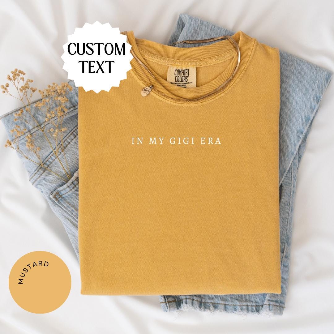 CUSTOM In My Era Comfort Color® Shirt, Custom Text Era Shirt, Mama Gift Shirt, Your Text Shirt, Concert Shirt, Gift For Fan Girl, Custom Tee