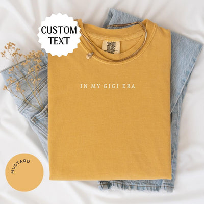 CUSTOM In My Era Comfort Color® Shirt, Custom Text Era Shirt, Mama Gift Shirt, Your Text Shirt, Concert Shirt, Gift For Fan Girl, Custom Tee