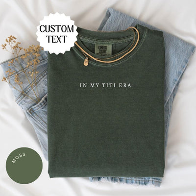 CUSTOM In My Era Comfort Color® Shirt, Custom Text Era Shirt, Mama Gift Shirt, Your Text Shirt, Concert Shirt, Gift For Fan Girl, Custom Tee