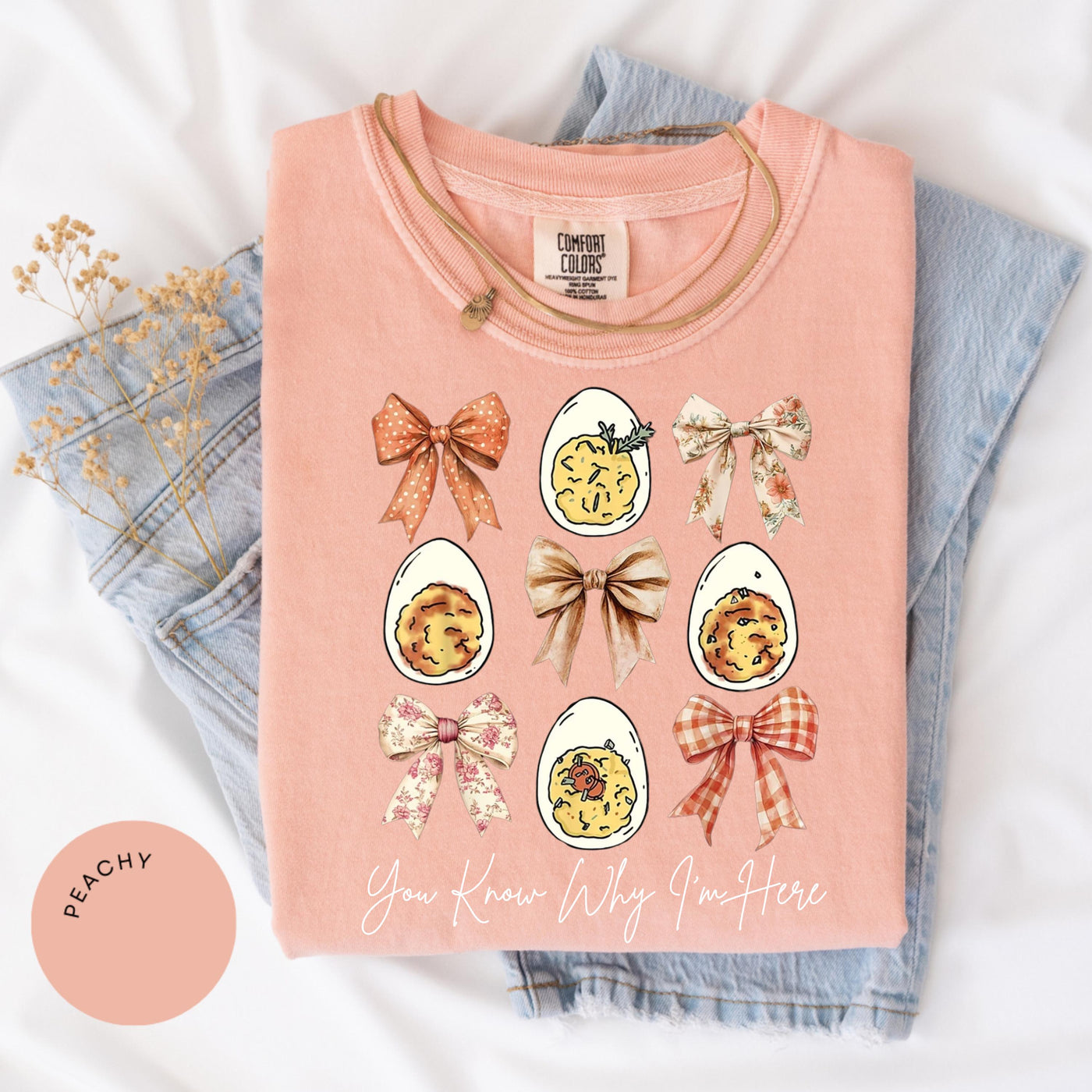 Funny Easter Comfort Colors® Shirt, Deviled Egg T-Shirt, You Know Why I'm Here Shirt, Funny Easter Egg Tee, Easter Bow Shirt, Thanksgiving