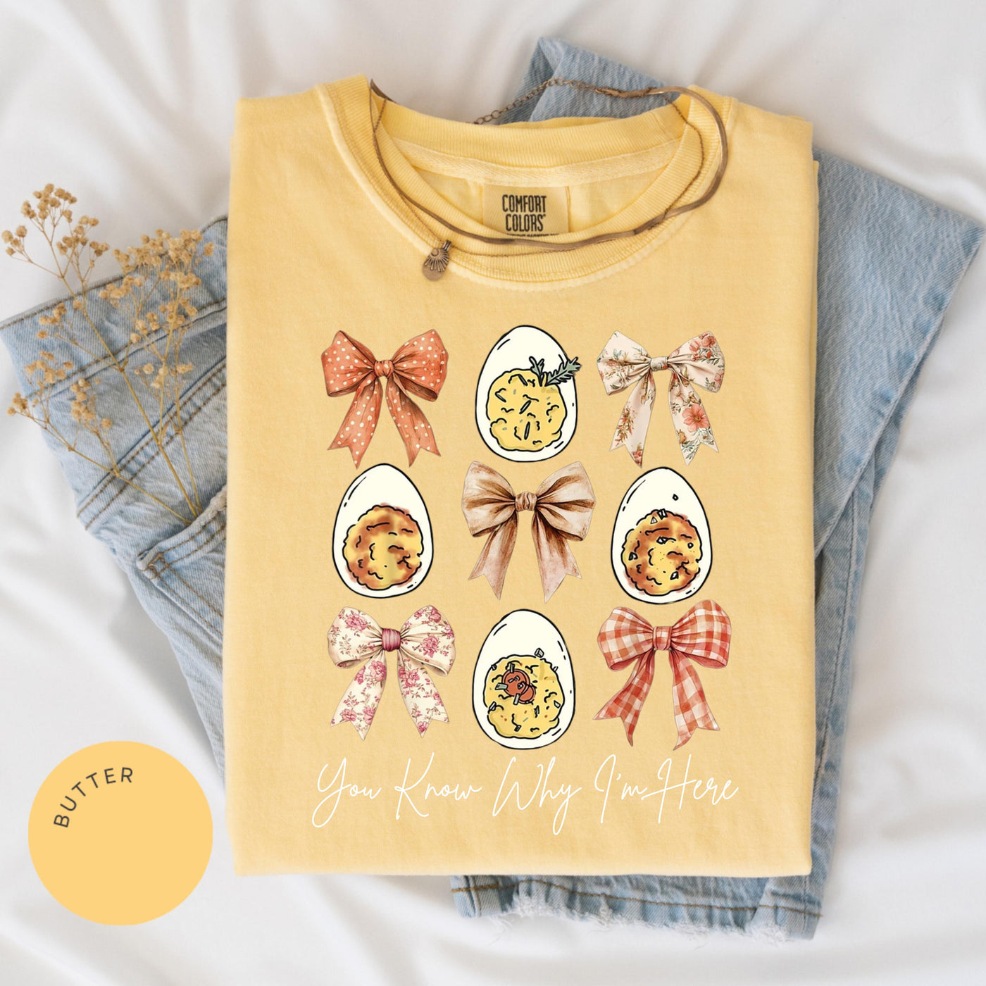 Funny Easter Comfort Colors® Shirt, Deviled Egg T-Shirt, You Know Why I'm Here Shirt, Funny Easter Egg Tee, Easter Bow Shirt, Thanksgiving