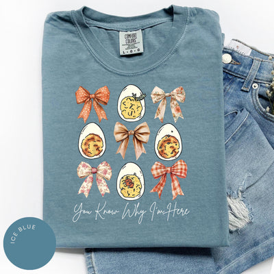 Funny Easter Comfort Colors® Shirt, Deviled Egg T-Shirt, You Know Why I'm Here Shirt, Funny Easter Egg Tee, Easter Bow Shirt, Thanksgiving