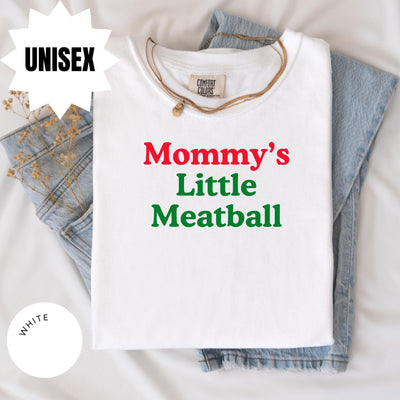 Mommy's Little Meatball Comfort Colors Shirt, Italian Sweatshirt, Ironic Hoodie, Little Italy Shirt, Canal Street Shirt, Funny Meme Shirt